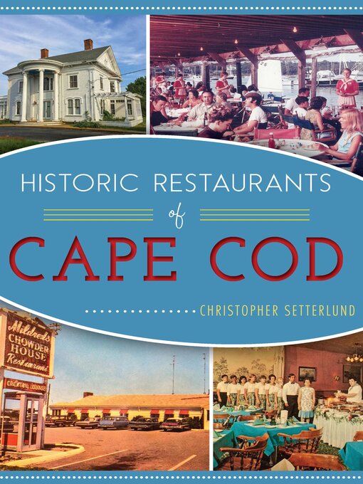 Title details for Historic Restaurants of Cape Code by Christopher Setterlund - Available